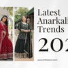 Latest Anarkali Suit Trends in 2025 : Designs, Fabrics & Colors You Need to Know